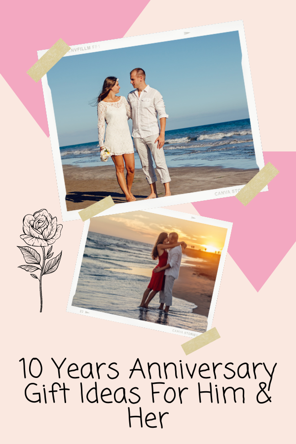 10 Years Anniversary Gift Ideas For Him & Her