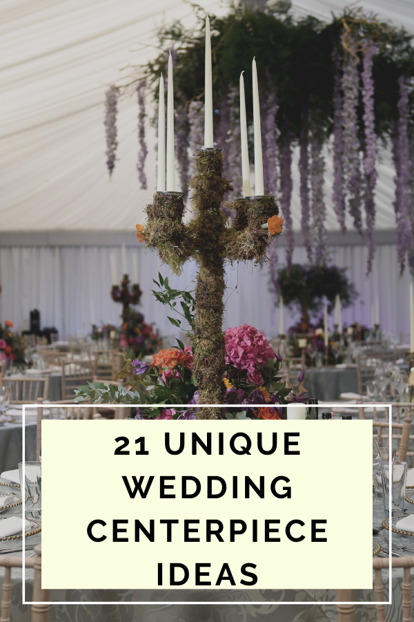 21 Unique Wedding Centerpiece Ideas