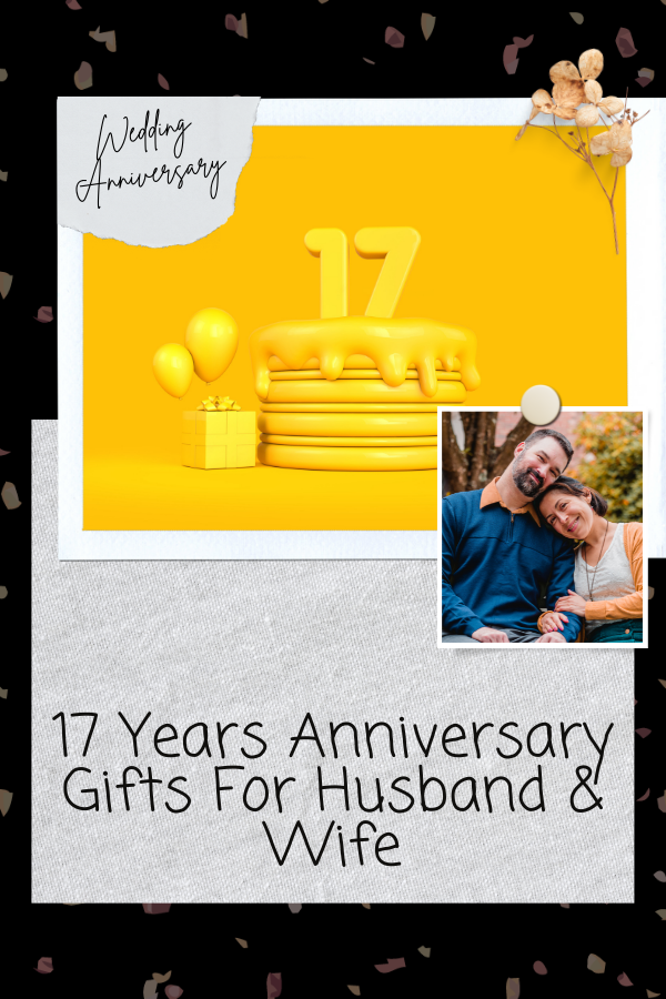 17 Years Anniversary Gifts For Husband & Wife
